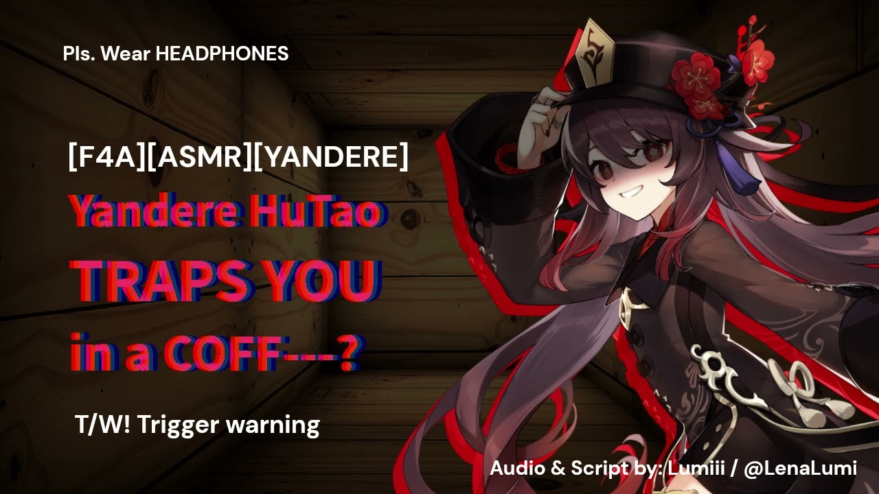 [ASMR][F4A][Yandere] Yandere Hu Tao stops you from leaving her? 0_0