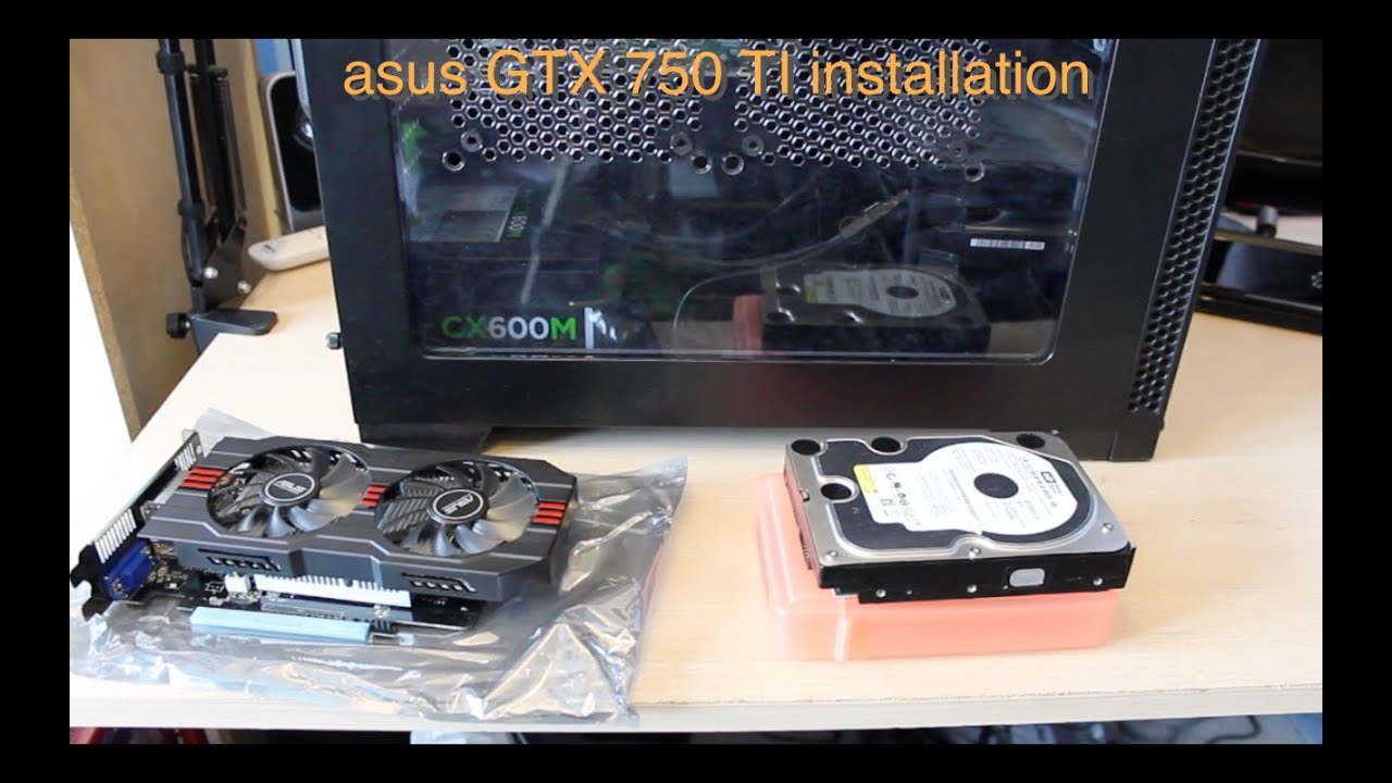 asus GTX 750 TI installation