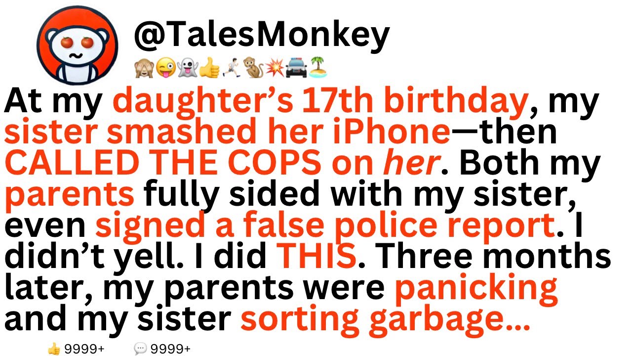 At my daughter’s 17th birthday, my sister smashed her iPhone then called the cops on HER.