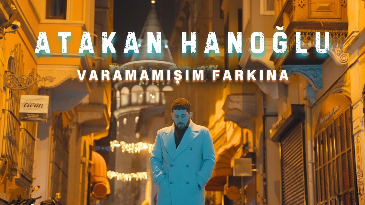 Atakan Hanoğlu - Varamamışım Farkına ( 2025 ) Official Video