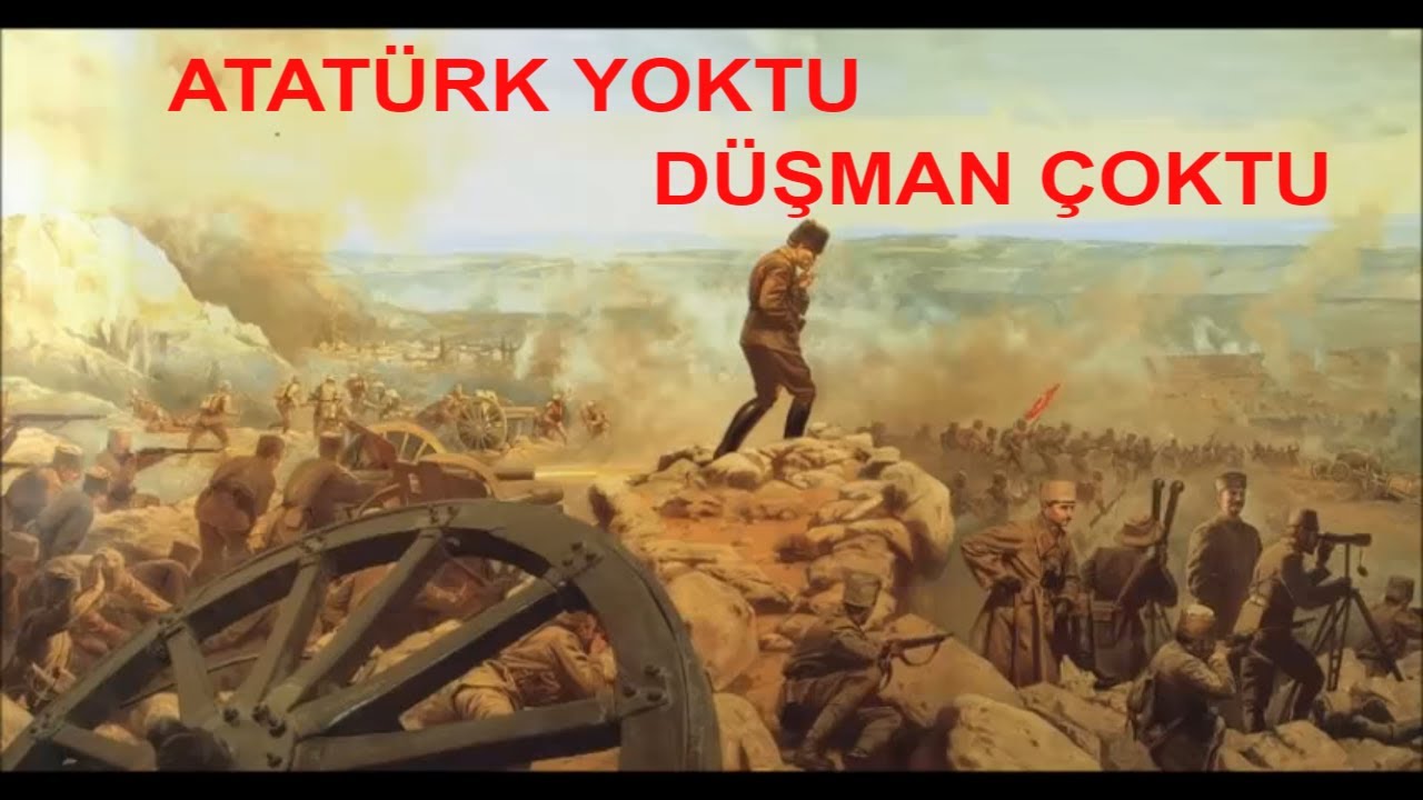 Atatürk Yoktu Düşman Çoktu Şarkısı