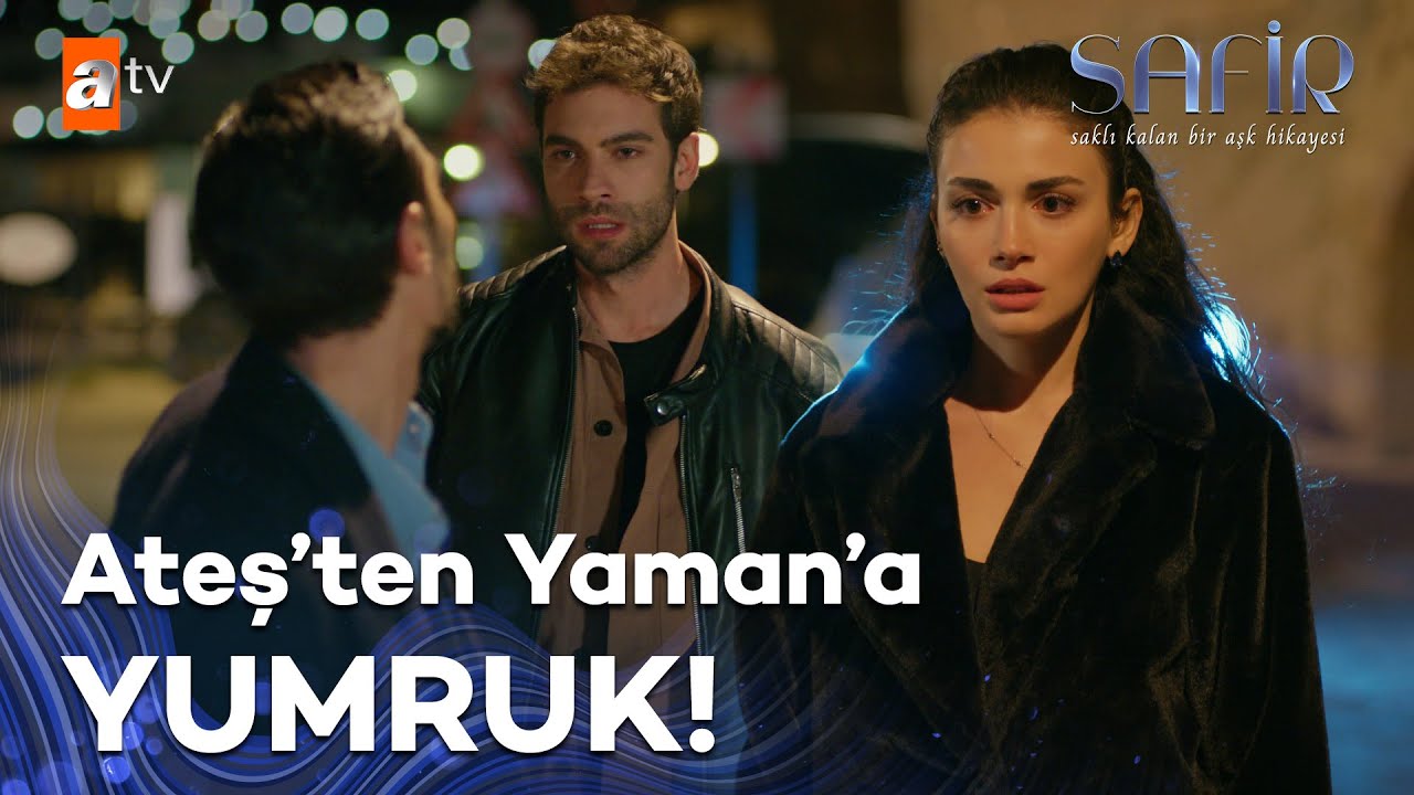 Ateş ve Yaman arasında büyük kavga! - Safir 11. Bölüm