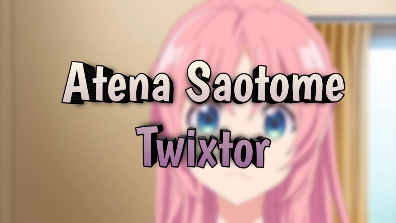Atena Saotome Twixtor - Megami Ryou no Ryoubo kun 60Fps