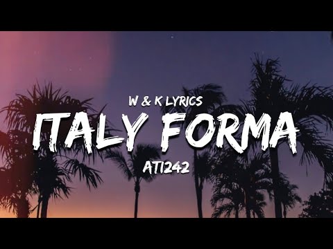 Ati242 - Italy Forma ( Lyrics / Sözleri )