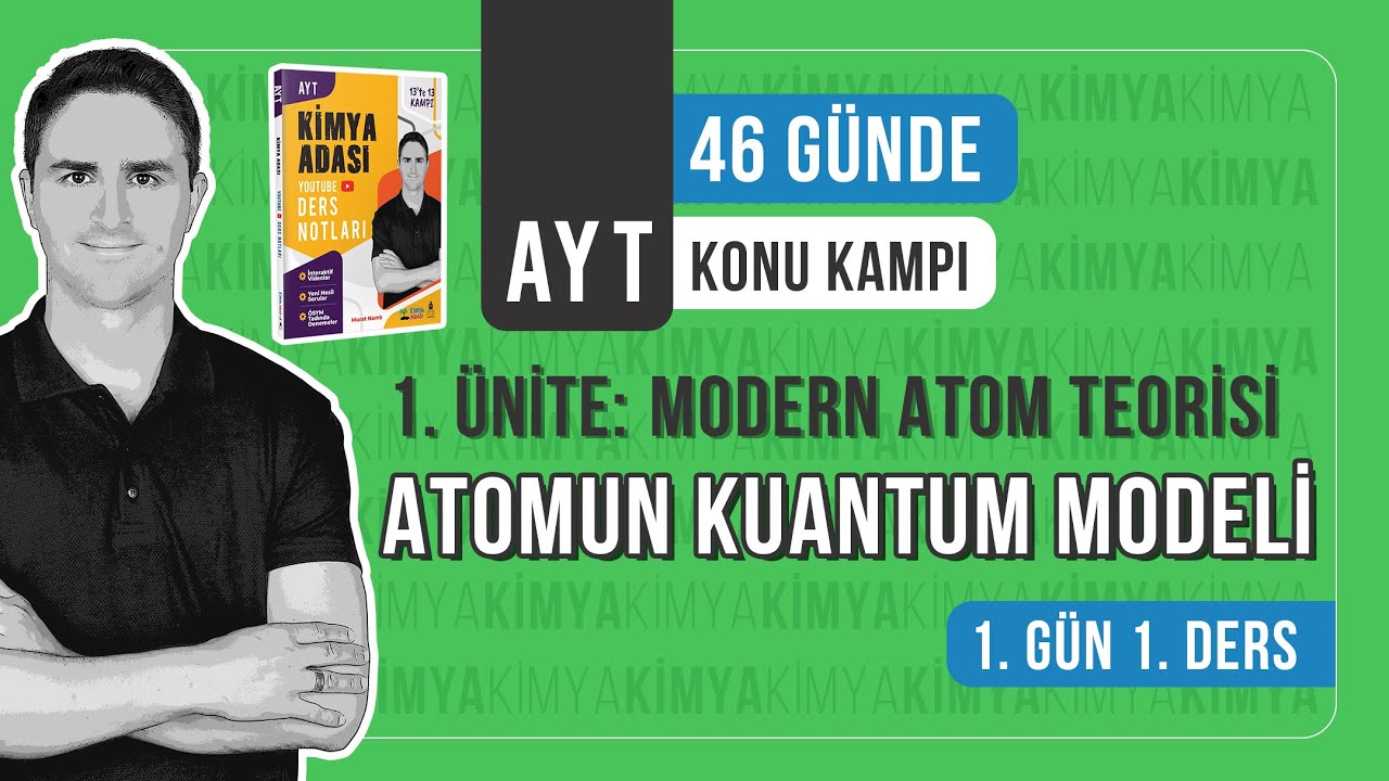 📍ATOMUN KUANTUM MODELİ l 1.GÜN 1.DERS l AYT KONU ANLATIM KAMPI