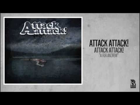 Attack Attack! - A For Andrew