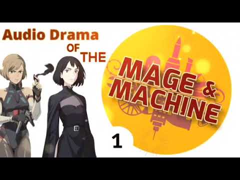 Audio Drama of the Mage & Machine