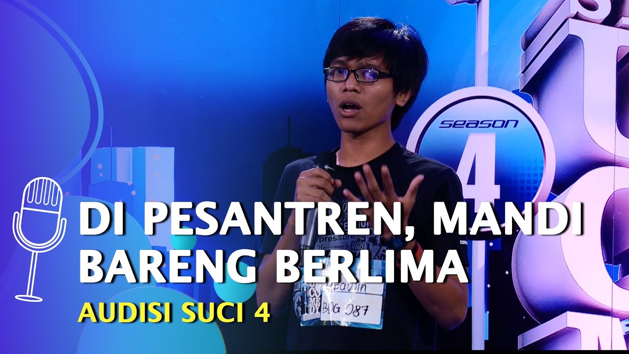 Audisi Stand Up Comedy Dzawin: Cewek Alim Itu Gak Ada, Buktinya... - SUCI 4
