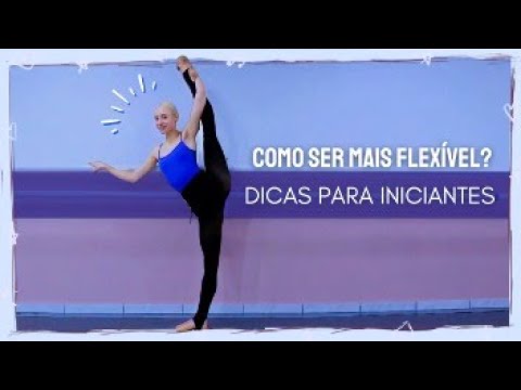 Aula de Alongamento para inciantes: Faça isso todos os dias para ficar mais flexível!