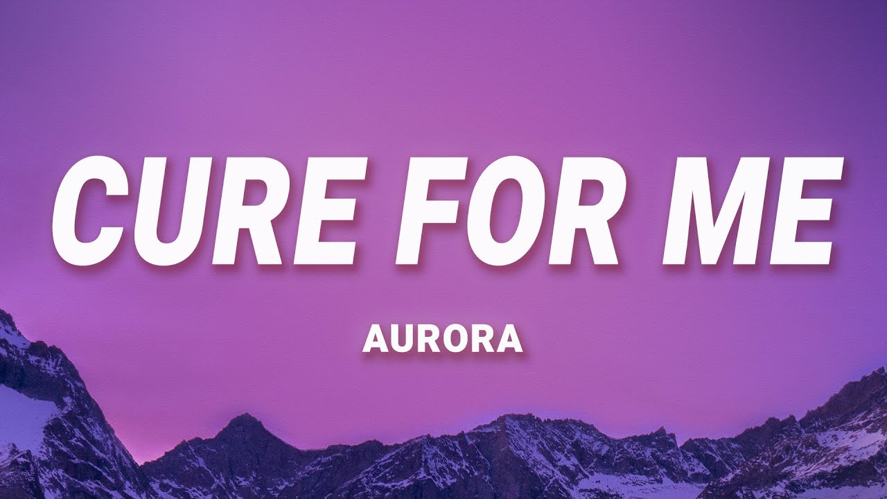 AURORA - Cure For Me (Lyrics)
