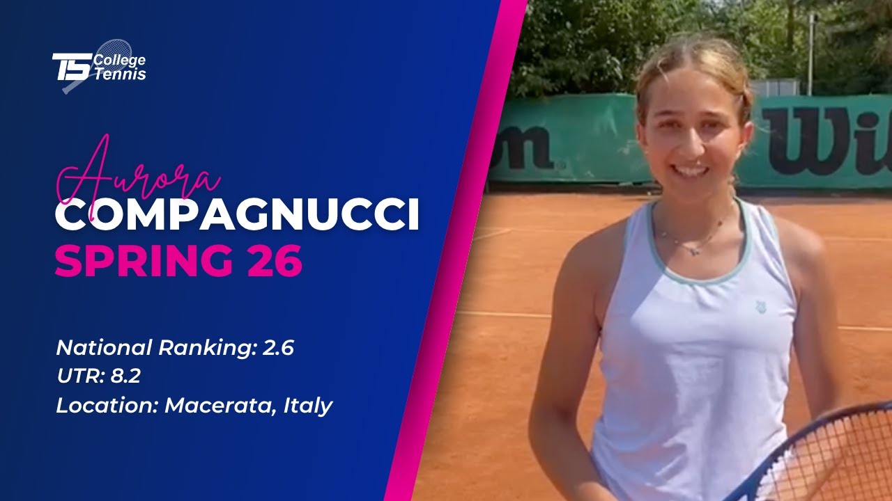 Aurora Compagnucci College Tennis Recruiting Video Spring 26