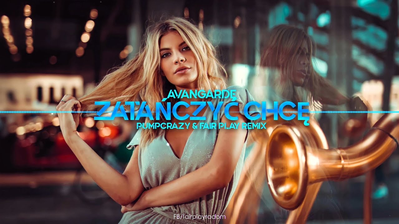 Avangarde - Zatańczyć chcę (PumpCrazy & Fair Play Remix)