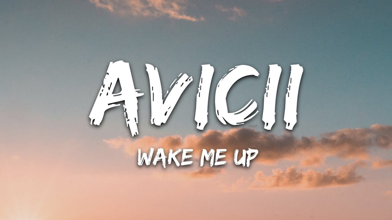 Avicii - Wake Me Up (Lyrics)