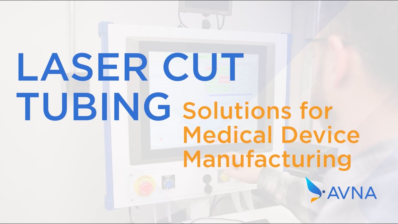 AVNA   Laser Cut Tubing