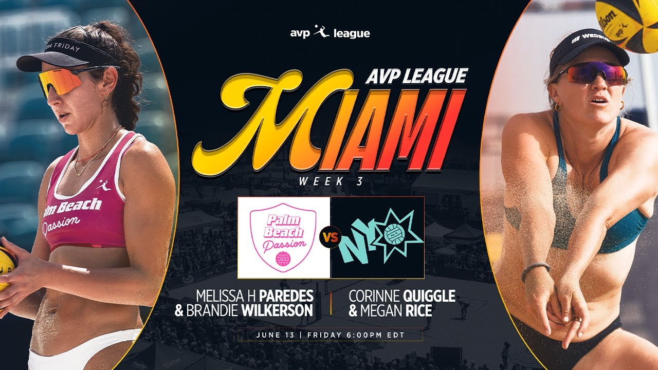 AVP LEAGUE WEEK 3 - MIAMI, FL | Palm Beach Passion v New York Nitro – Women’s Match
