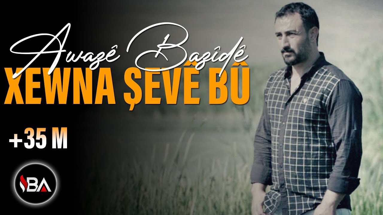 Awazê Bazîdê - Xewna Şevê Bû (Official Music)