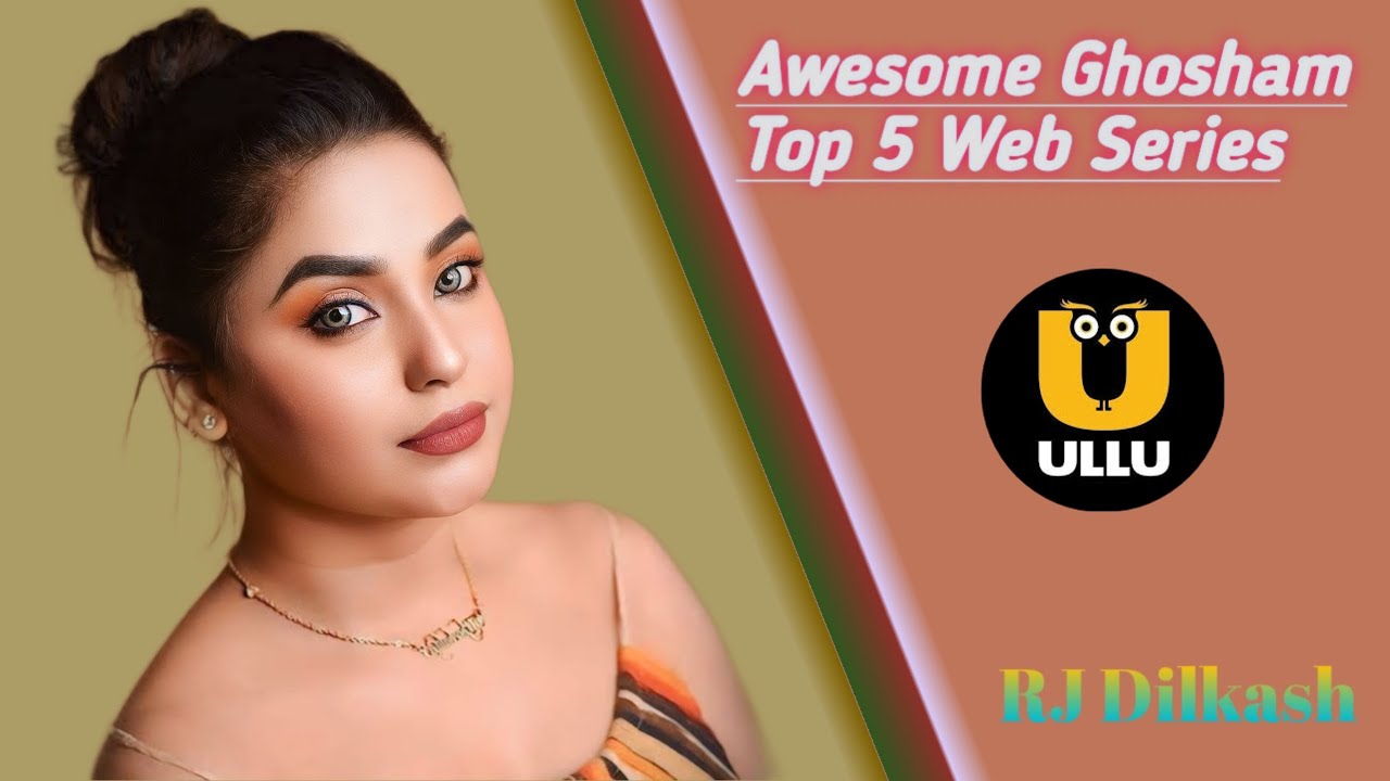 Awesome Ghosham Top 5 Web Series Name list & Awesome Ghosham Web Series Name list ?!