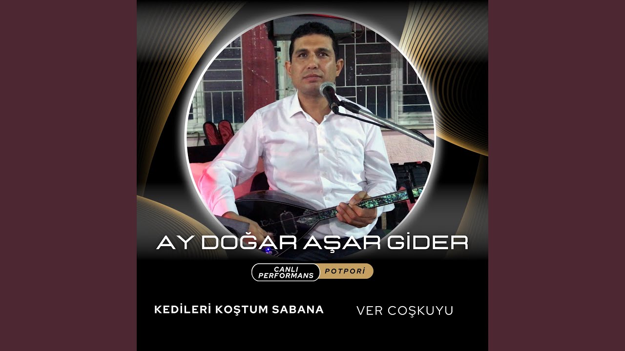 Ay Doğar Aşar Gider / Kedileri Koştum Sabana / Ver Coşkuyu (Live)
