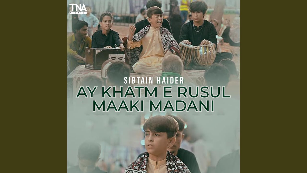 Ay Khatm E Rusul Maaki Madani
