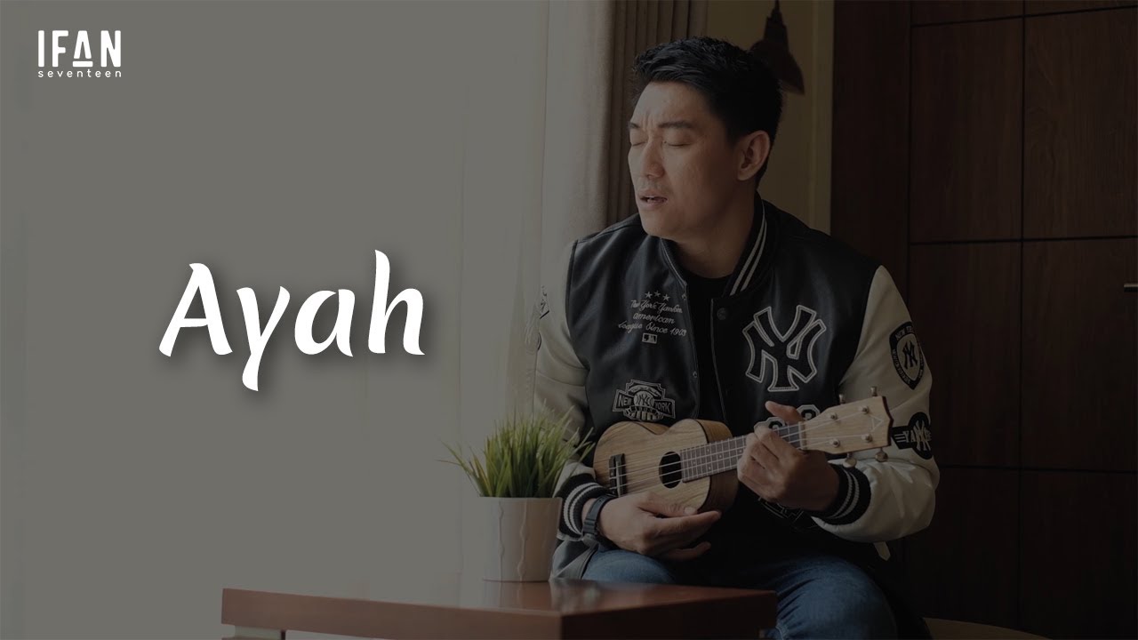 Ayah - Seventeen (Ukulele version by Ifan Seventeen #08)