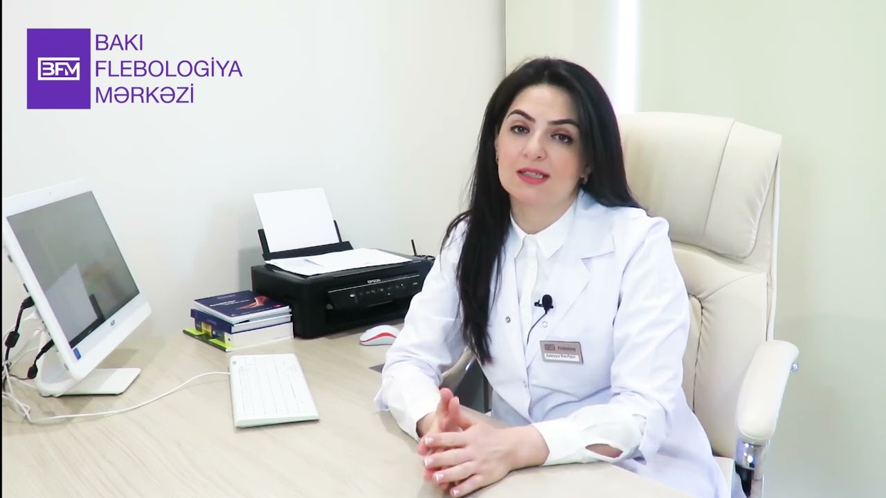 Ayaqda ağrılar olanda kimə müraciət etmək lazımdır? - Dr. Zəkiyyə Raufqızı