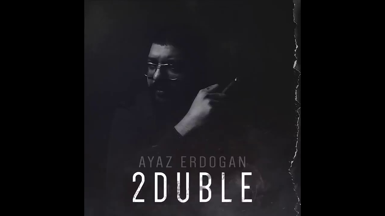Ayaz Erdoğan - 2 Duble