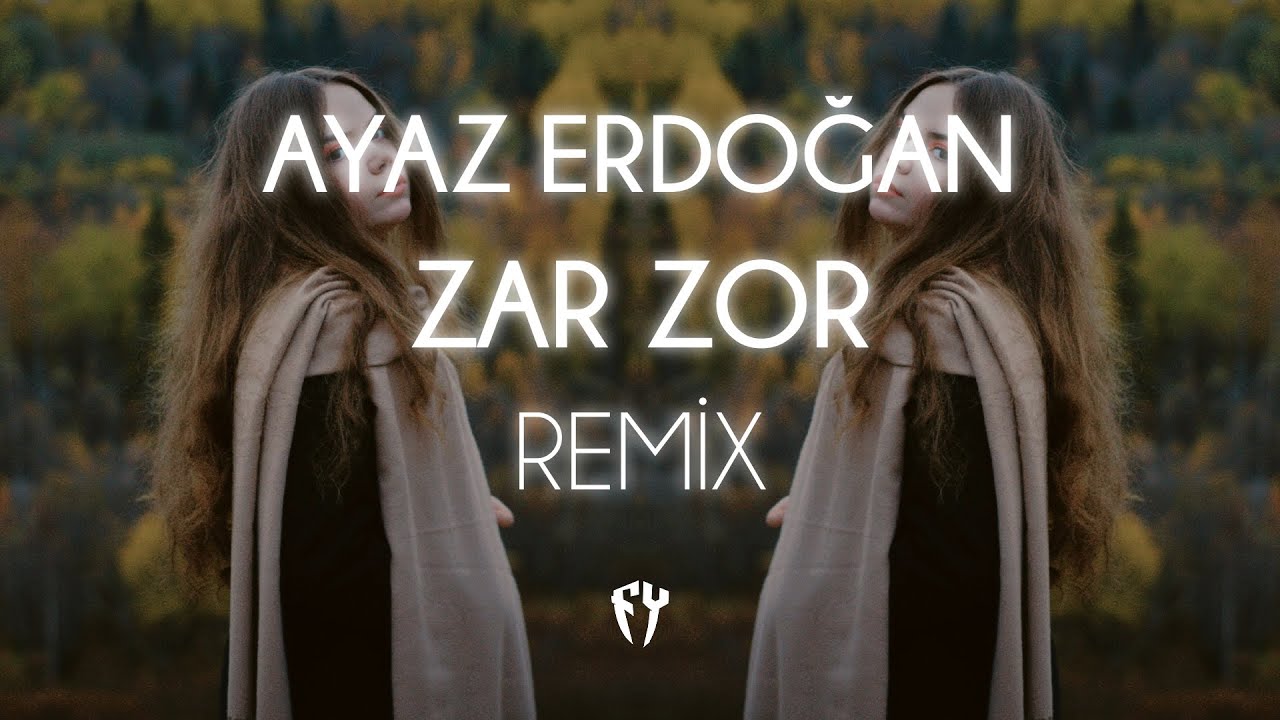 Ayaz Erdoğan - Zar Zor ( Fatih Yılmaz Remix )