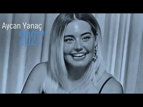 Aycan Yanaç || 2021 #AY