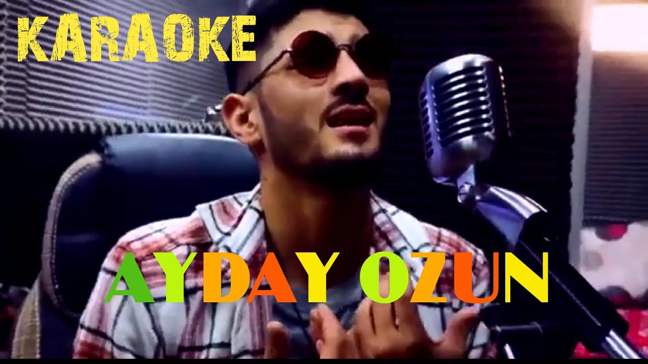 Ayday Ozun Blokdakylar Nahili Gowmy karaoke