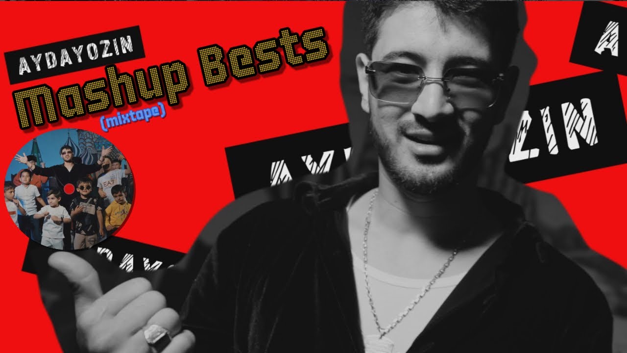 AYDAYOZIN - Mashup The Bests (Official Video 2024)