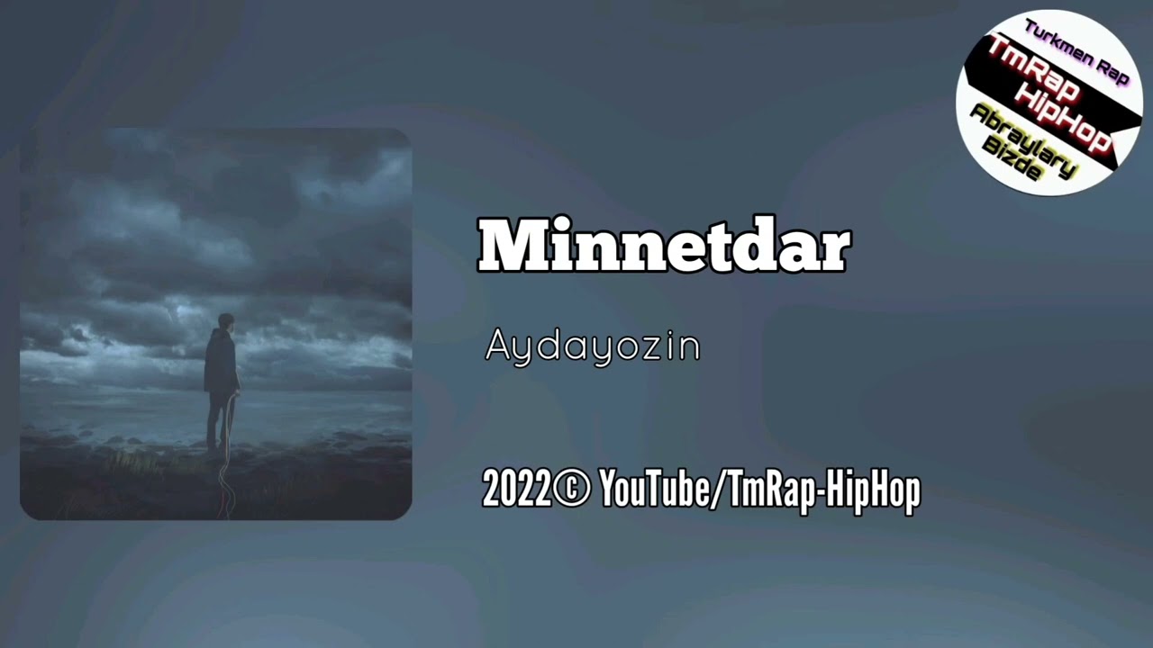 Aydayozin - Minnetdar (TmRap-HipHop)