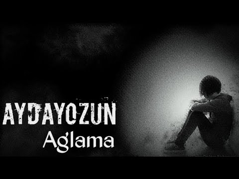 Aydayozun - Aglama // Official audia