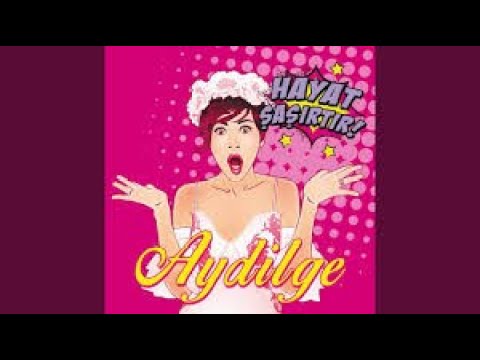Aydilge Hayat şaşırtır 1 saat