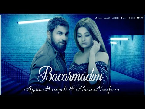 Aydin Huseynli ft Nara - Bacarmadim 2023 Yeni Official Klip