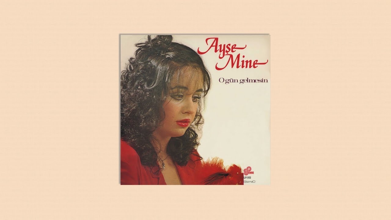 Ayşe Mine - Ağla Halime
