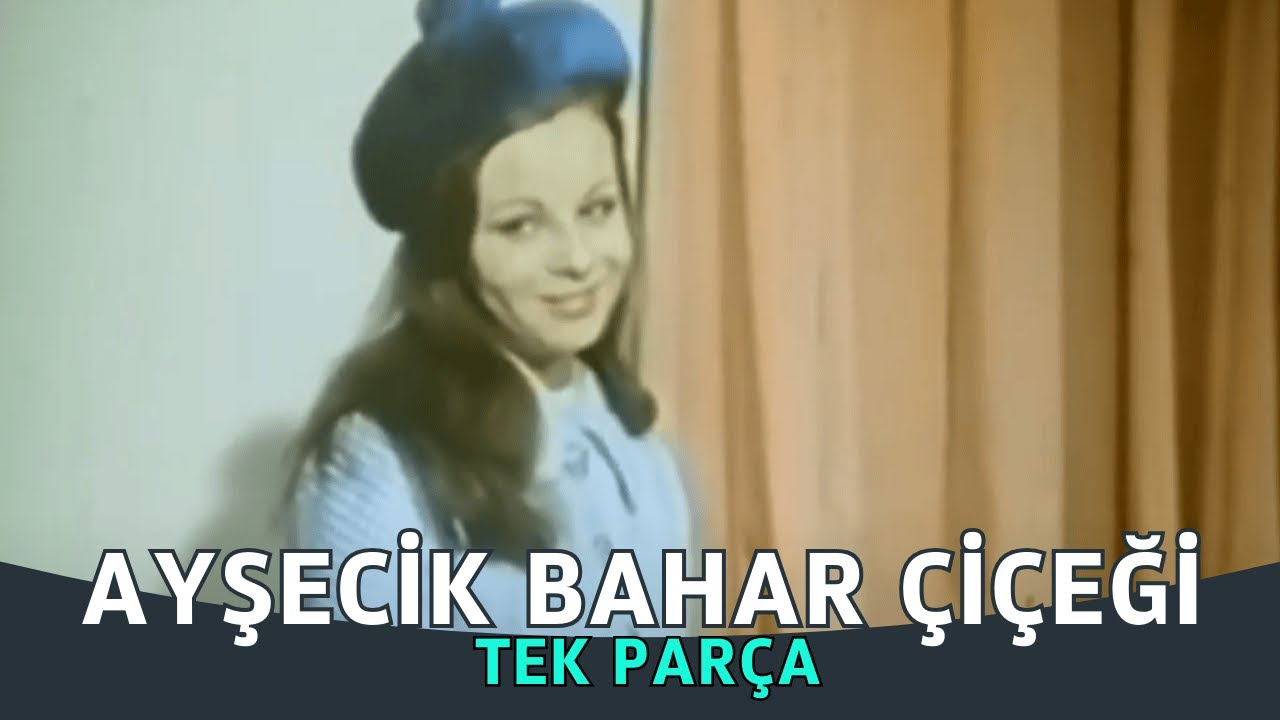 Ayşecik Bahar Çiçeği | Eski Türk Filmi Tek Parça