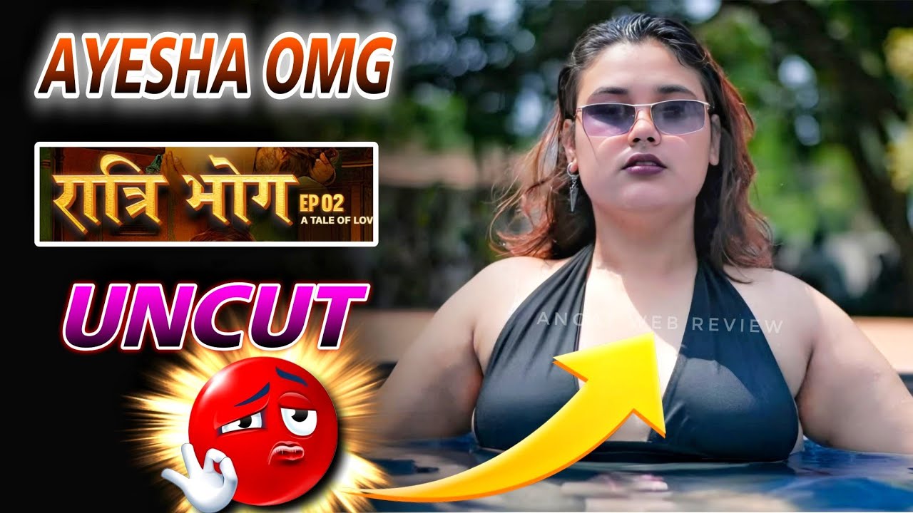 Ayesha Latest Uncut Episode OMG Super Fire MooD Ratri Bhog Don't Miss