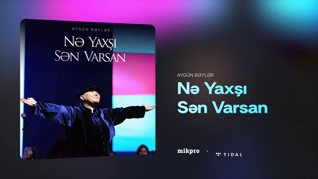 Aygün Bəylər — Nə Yaxşı Sən Varsan (Rəsmi Audio)
