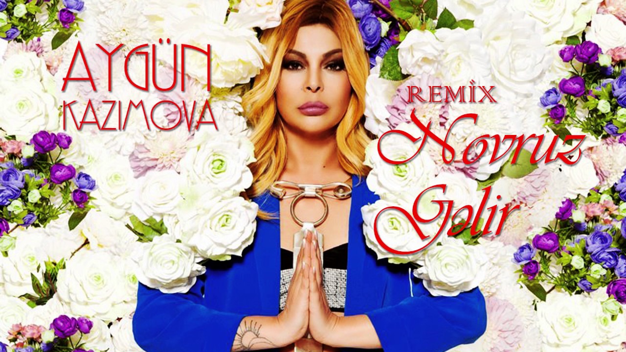 Aygün Kazımova - Novruz Gəlir (Remake) [Rəsmi Musiqi]