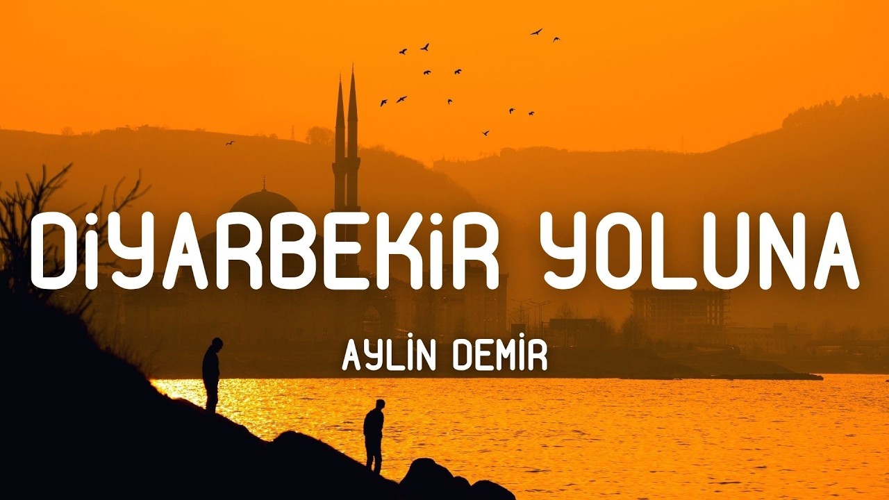 Aylin Demir - Delalım (Diyarbekir Yoluna) (Sözleri/Lyrics)