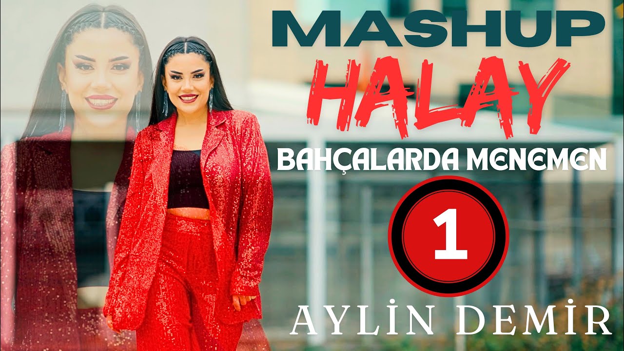 Aylin Demir - Halay Mashup ( Bahçalarda Menemen )
