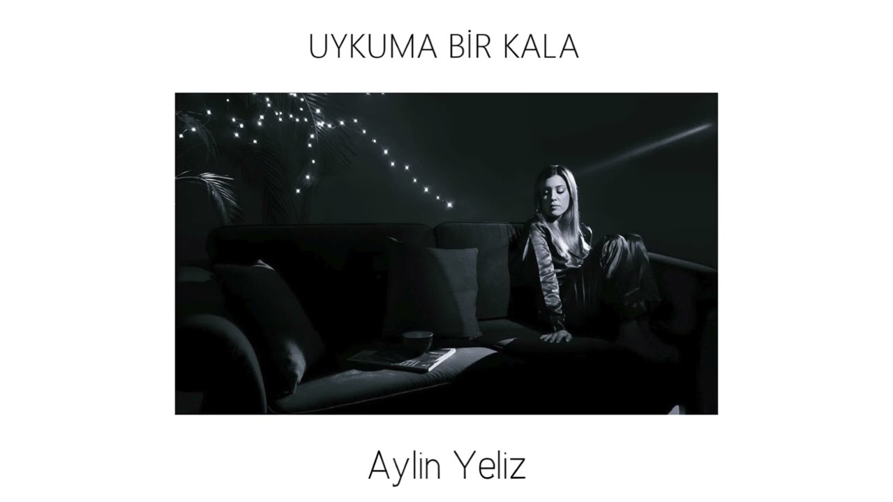 Aylin Yeliz - Uykuma Bir Kala