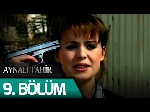 Aynalı Tahir 9. Bölüm