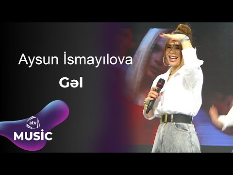 Aysun İsmayılova - Gəl