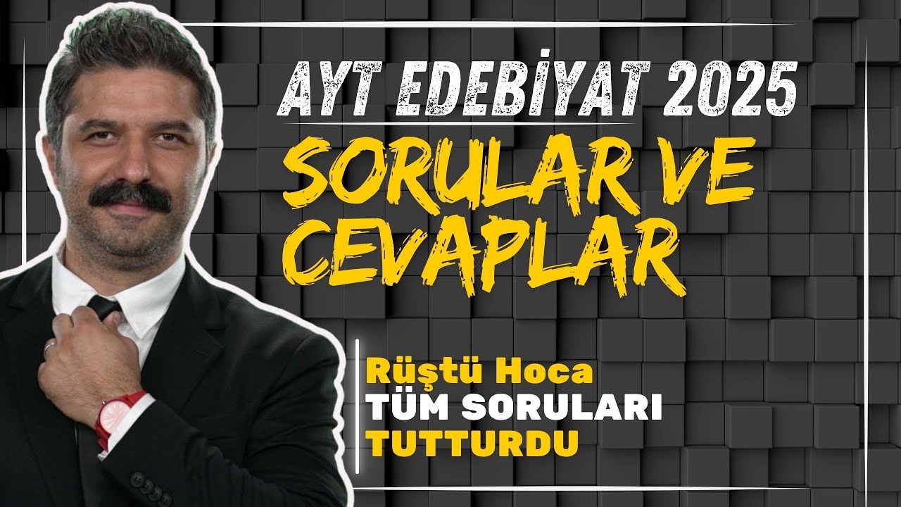 AYT Edebiyat 2025 Sorular ve Cevaplar