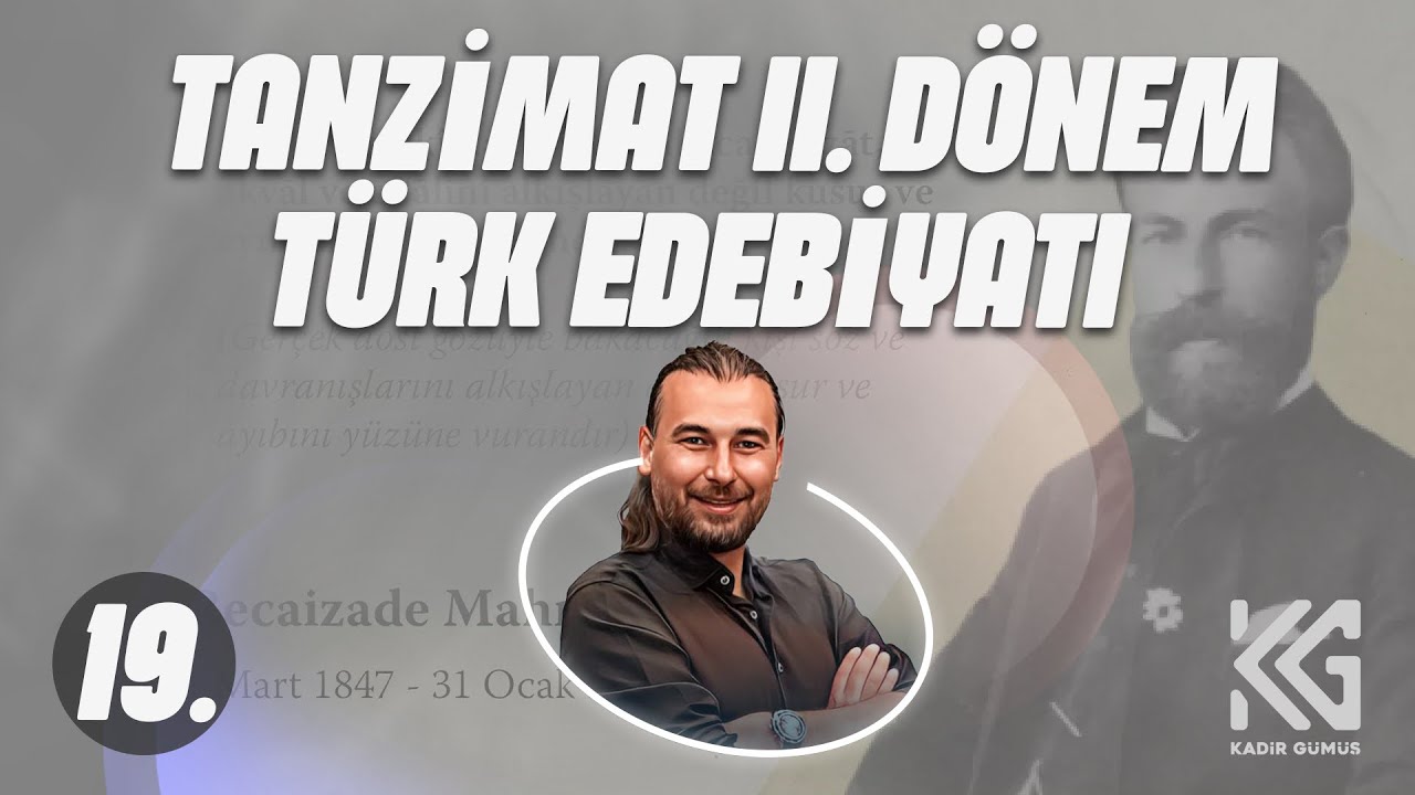 AYT EDEBİYAT (19. GÜN) TANZİMAT II. DÖNEM  -Kadir GÜMÜŞ (2025)