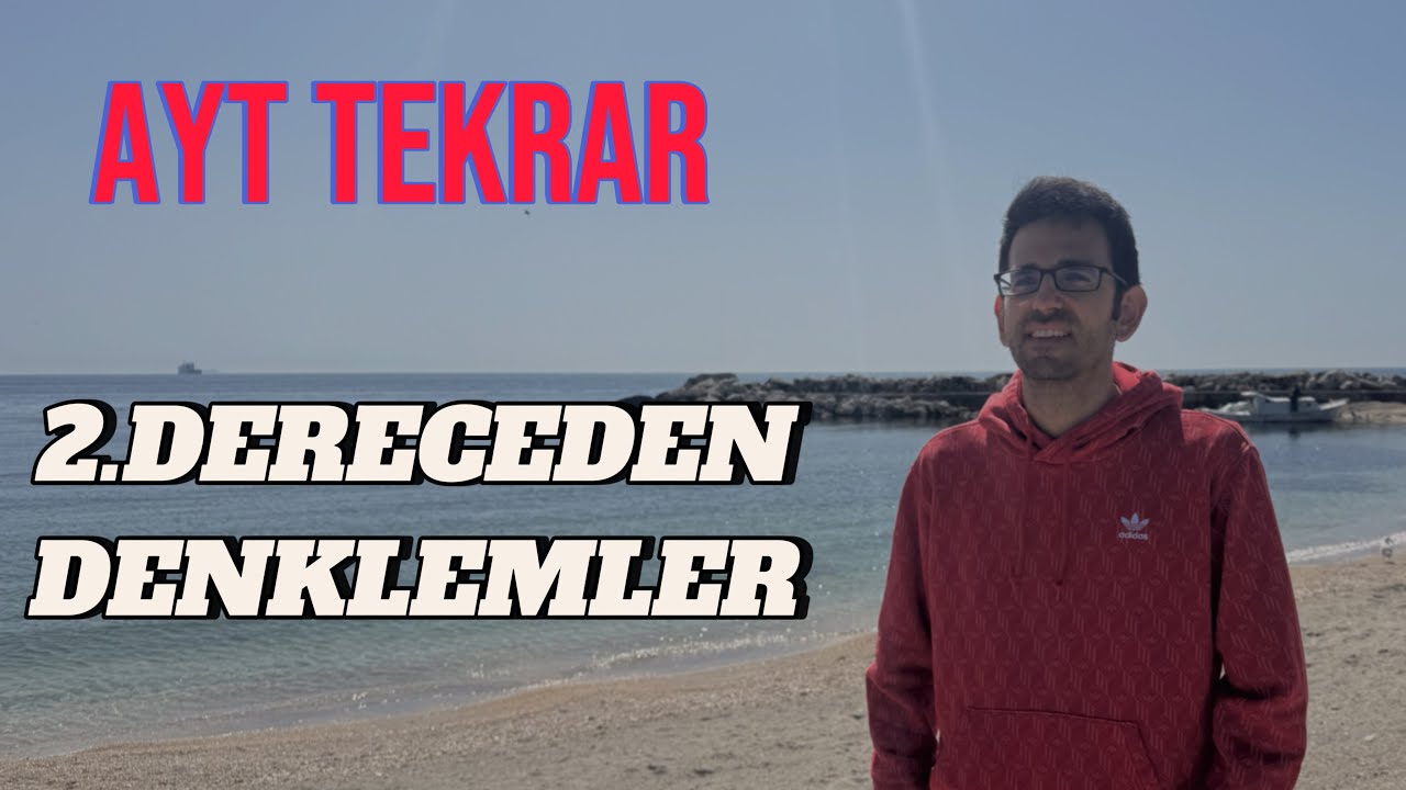 AYT Tekrar 2.Dereceden Denklemler