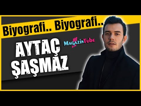 Aytaç Şaşmaz Kimdir ?