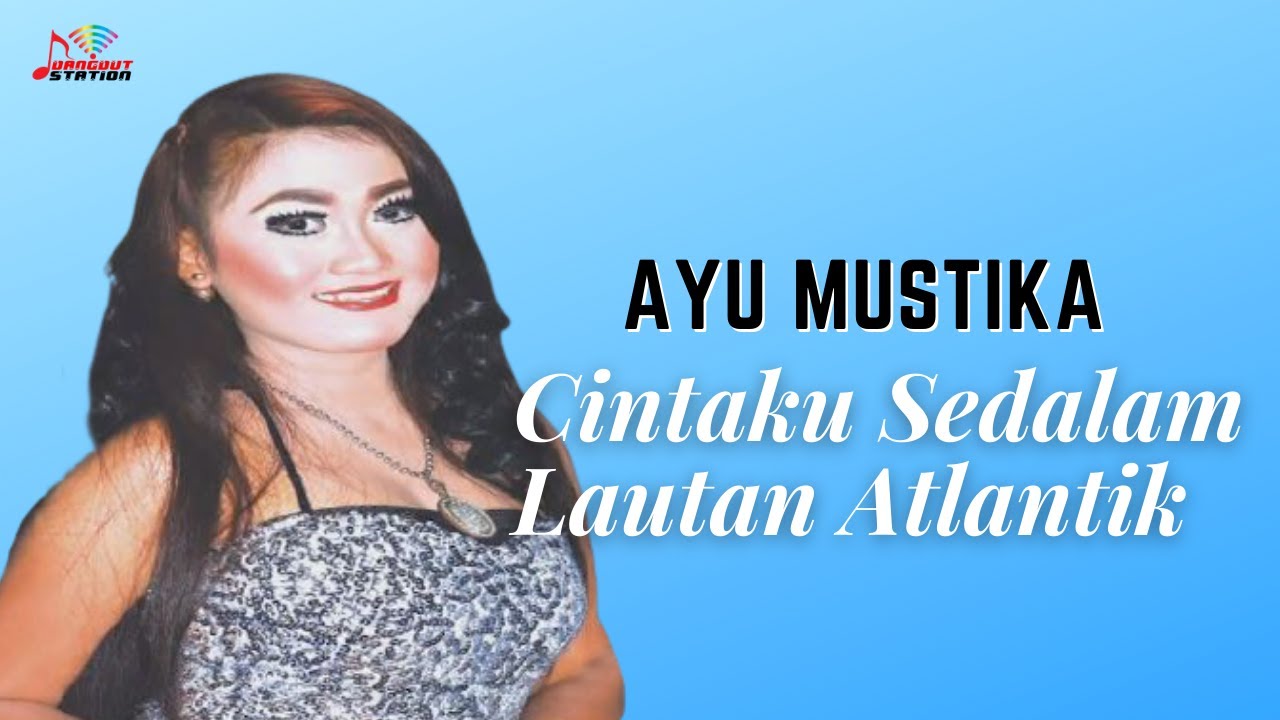 Ayu Mustika - Cintaku Sedalam Lautan Antartika (Official Music Video)