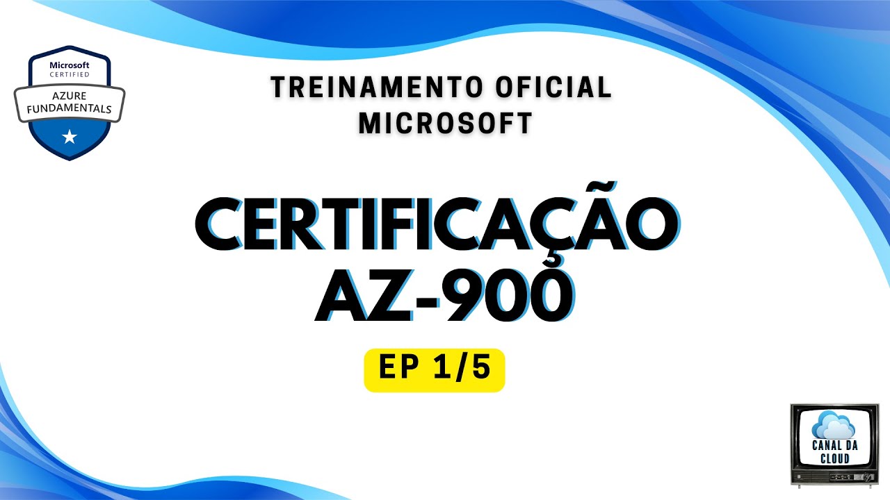 AZ-900 | EP 1/5 | AZ900 | Treinamento Oficial | Microsoft Azure Fundamentals